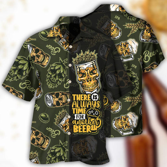 There Is Always Time For Another Beer Style – Hawaiian Shirt