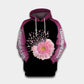 Believe Pink Flower Ribbon Breast Cancer Awareness – 3D Hoodie
