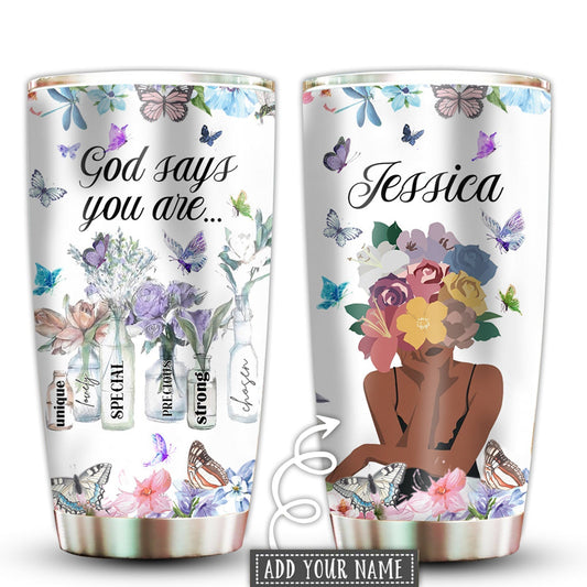 Black Woman God Says You Are Floral Personalized 20 Oz Tumbler