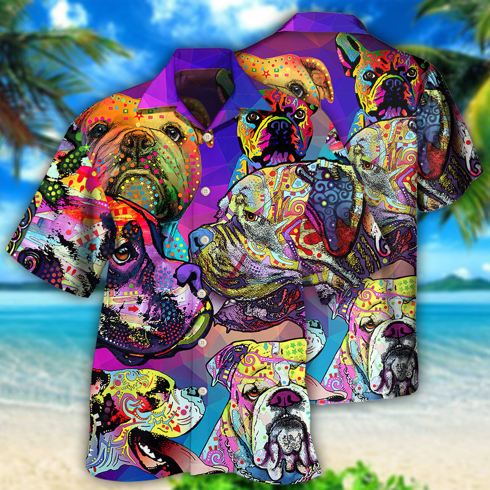 All I Need Is My Bulldog Dog Lover - Hawaiian Shirt