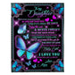 Butterfly I Love You Daughter Gift Be Safe 50 x 60 Inch Flannel Blanket For Cozy Bedroom And Sofa Decor