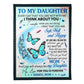 Butterfly My Gift To Daughter Every Day That You're Not With Me 50 x 60 Inch Flannel Blanket For Cozy Bedroom And Sofa Decor