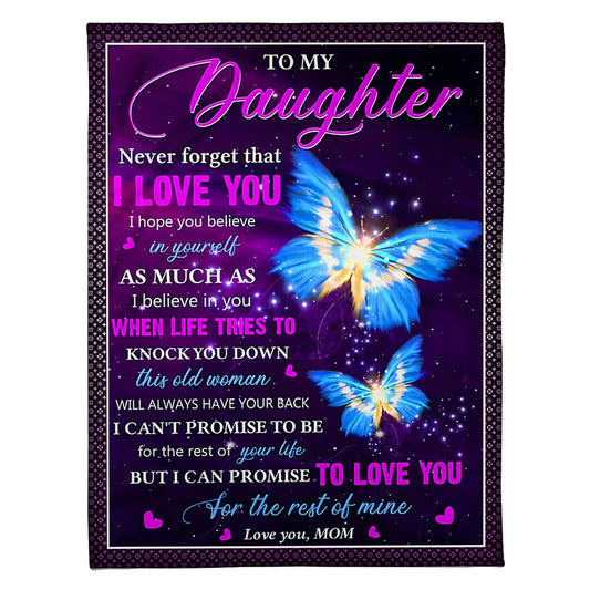 Butterfly Never Forget That I Love You Mom To Daughter Lover 50 x 60 Inch Flannel Blanket For Cozy Bedroom And Sofa Decor