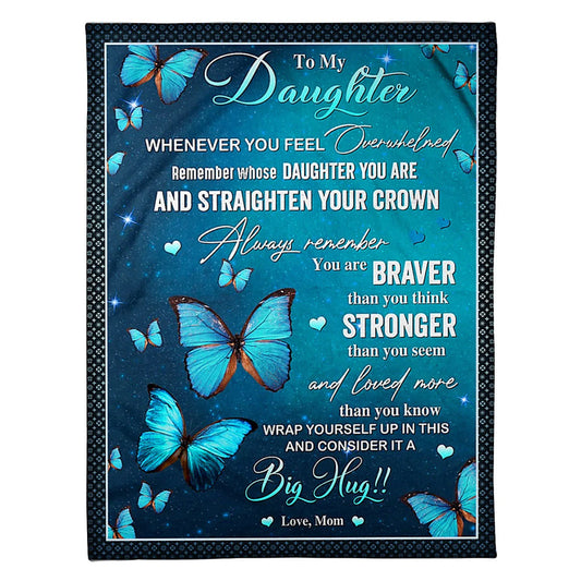 Butterfly Straighten Your Crown Daughter Gift 50 x 60 Inch Flannel Blanket For Cozy Bedroom And Sofa Decor