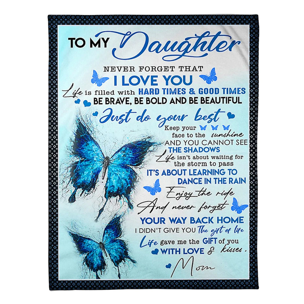 Butterfly To My Daughter Never Forget That I Love You 50 x 60 Inch Flannel Blanket For Cozy Bedroom And Sofa Decor