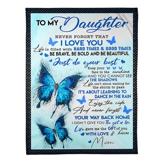 Butterfly To My Daughter Never Forget That I Love You 50 x 60 Inch Flannel Blanket For Cozy Bedroom And Sofa Decor