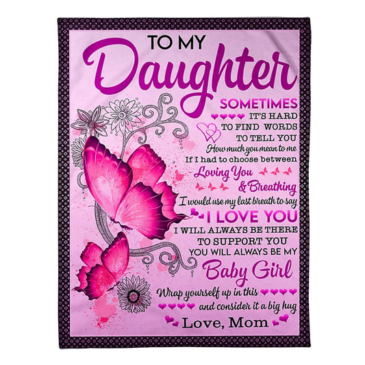 Butterfly To My Daughter Sometimes It's Hard Pink 50 x 60 Inch Flannel Blanket For Cozy Bedroom And Sofa Decor
