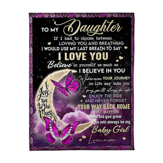 Butterfly You Way Back Home Daughter Gift I Love You 50 x 60 Inch Flannel Blanket For Cozy Bedroom And Sofa Decor