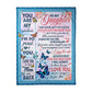 Butterfly Comforting Home Message Daughter Gift 50 x 60 Inch Flannel Blanket For Cozy Bedroom And Sofa Decor