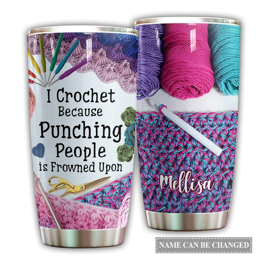 Crochet Love Because Punching People Personalized 20 Oz Tumbler