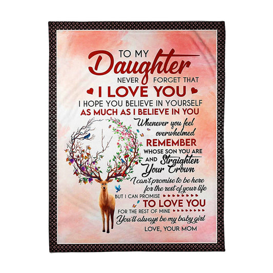 Deer Never Forget That I Love You Mom To Daughter 50 x 60 Inch Flannel Blanket For Cozy Bedroom And Sofa Decor