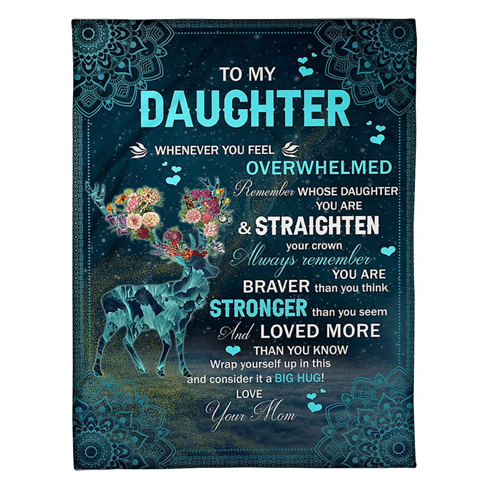 Deer Whenever Feel Overwhelmed Deer Mom To Daughter 50 x 60 Inch Flannel Blanket For Cozy Bedroom And Sofa Decor