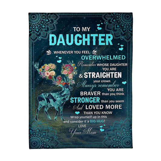 Deer Whenever You Feel Overwhelmed Deer Mom To Daughter 50 x 60 Inch Flannel Blanket For Cozy Bedroom And Sofa Decor
