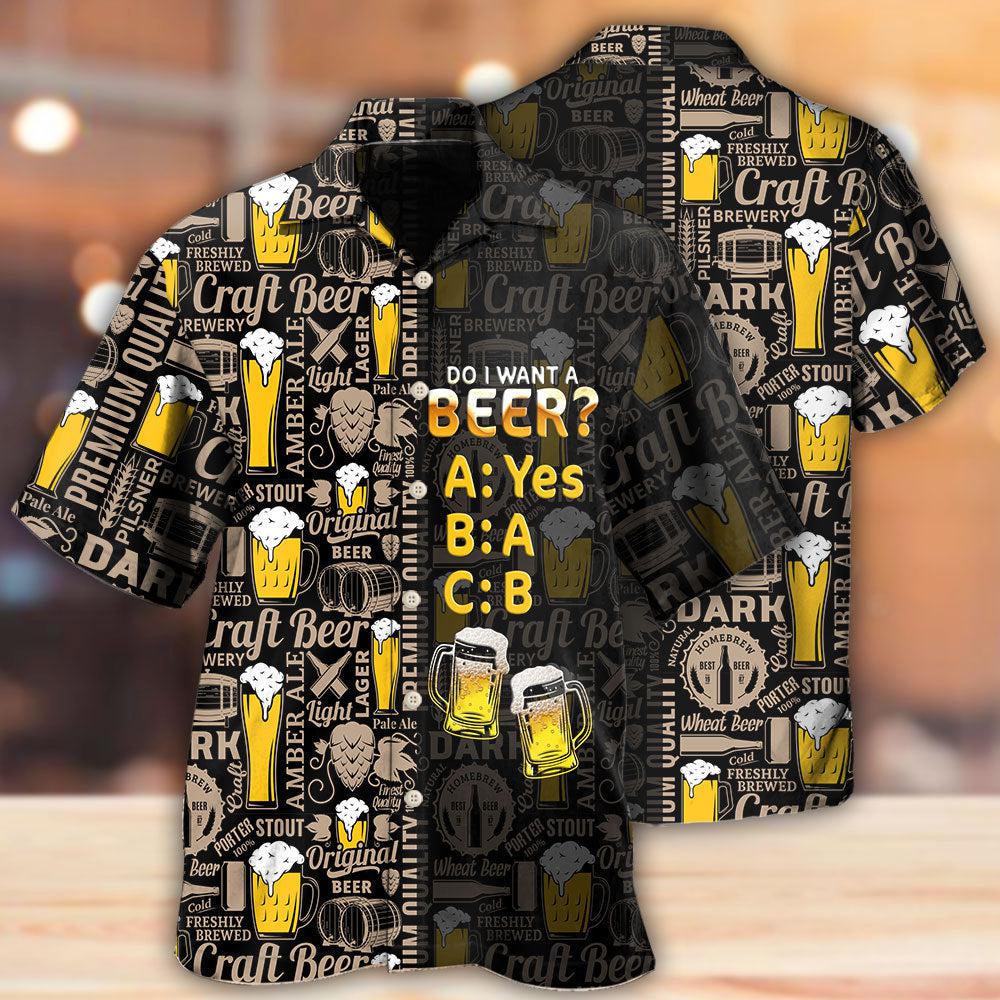 Funny Beer Question Humor Quote - Hawaiian Shirt