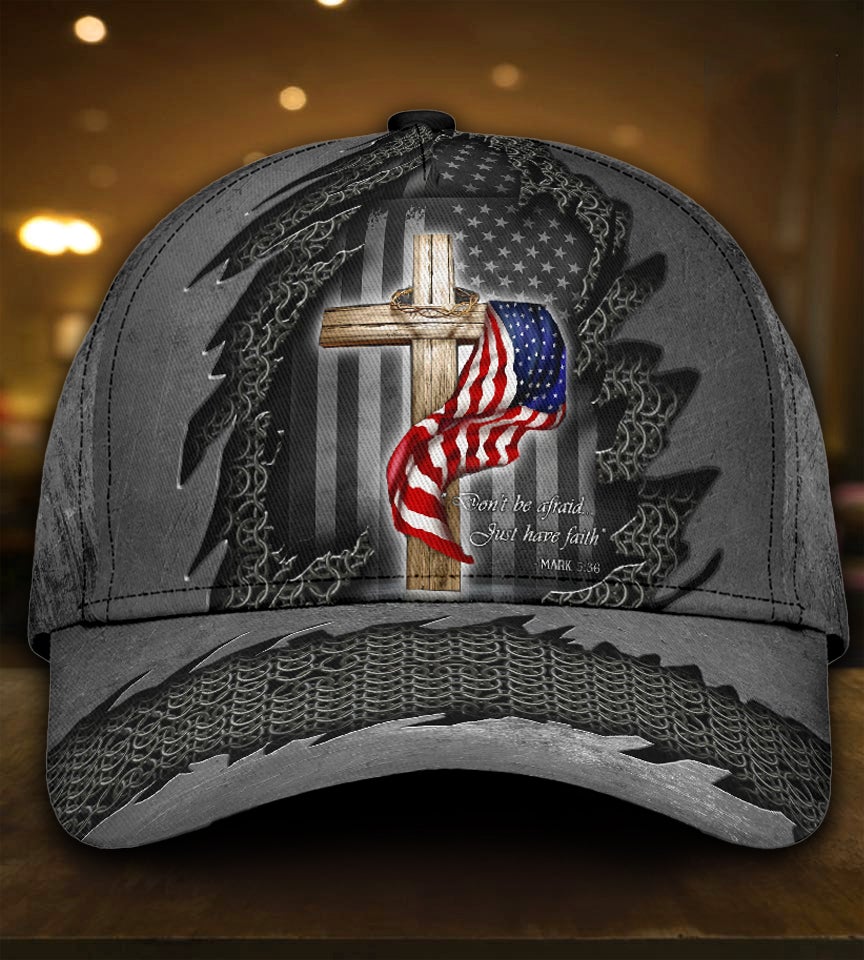 Dont Be Afraid Just Have Faith Flag – Classic Cap