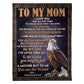 Eagle To My Mom You Are The World 50 x 60 Inch Flannel Blanket For Cozy Bedroom And Sofa Decor