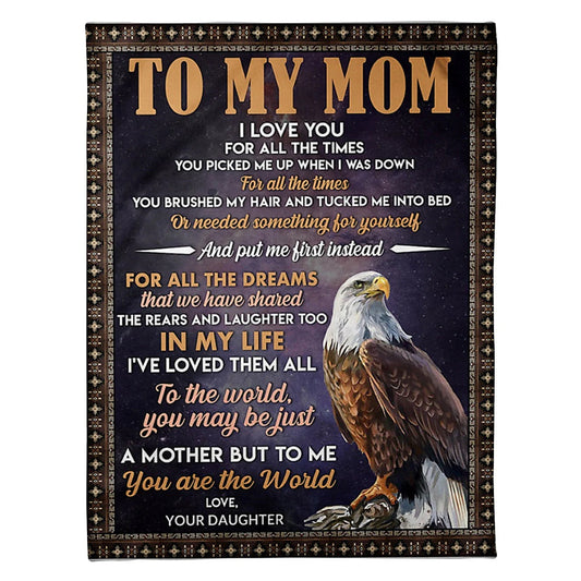 Eagle To My Mom You Are The World 50 x 60 Inch Flannel Blanket For Cozy Bedroom And Sofa Decor