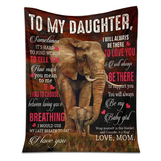 Elephant To My Daughter Be My Baby Girl 50 x 60 Inch Flannel Blanket For Cozy Bedroom And Sofa Decor