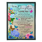 Flower I Loved You Daughter Gift 50 x 60 Inch Flannel Blanket For Cozy Bedroom And Sofa Decor