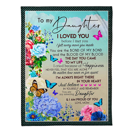 Flower I Loved You Daughter Gift 50 x 60 Inch Flannel Blanket For Cozy Bedroom And Sofa Decor