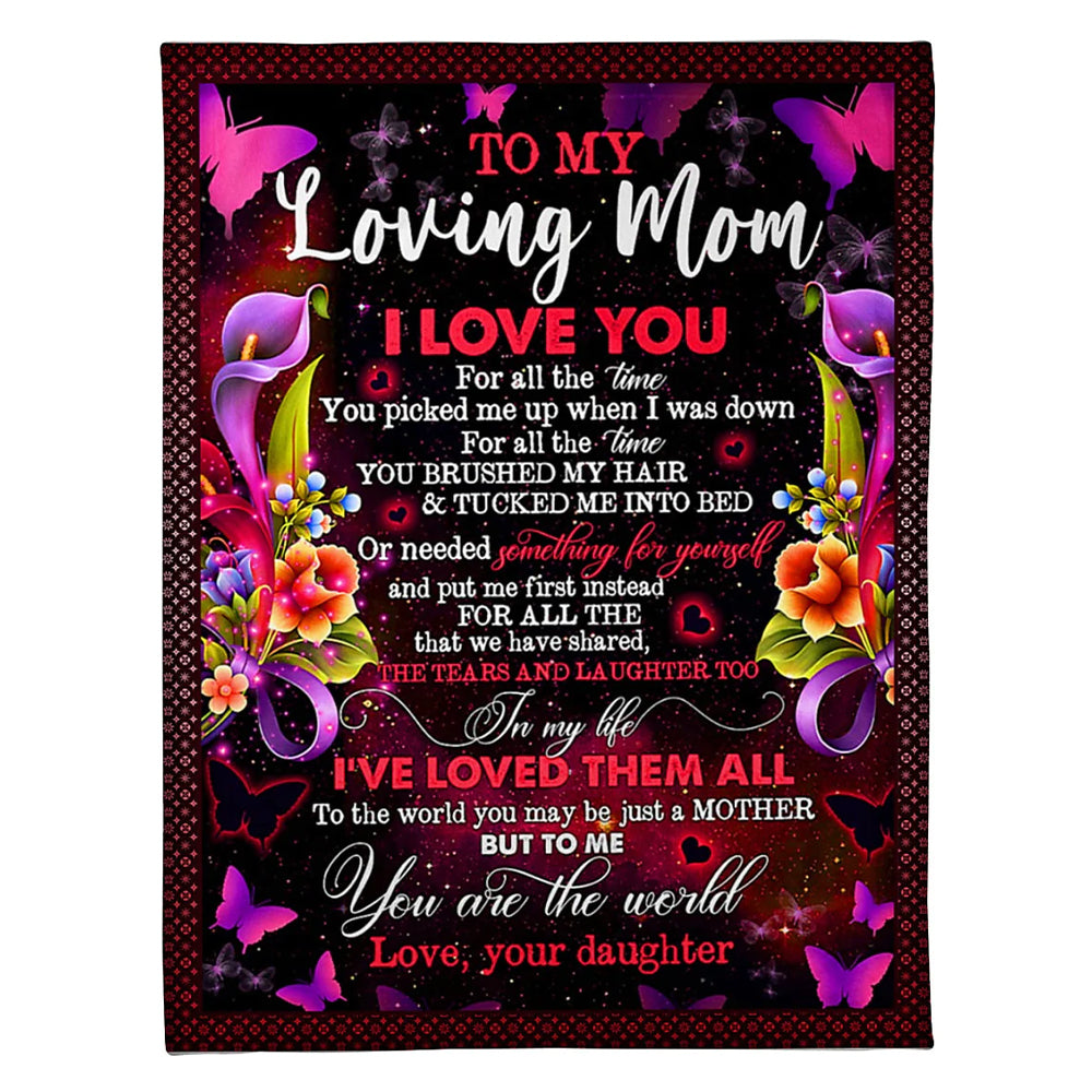 Flower To My Mom I Love You For All The Time 50 x 60 Inch Flannel Blanket For Cozy Bedroom And Sofa Decor
