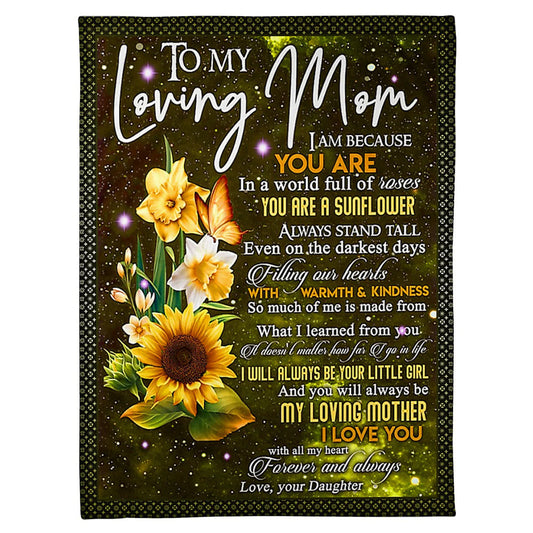Flower To My Mom You Will Always Be My Loving Mom 50 x 60 Inch Flannel Blanket For Cozy Bedroom And Sofa Decor