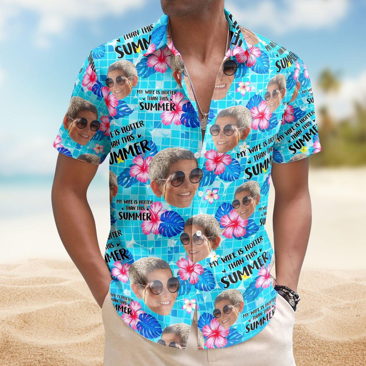 My Wife Is Hotter Than This Summer Aloha Vacation – Personalized Hawaiian Shirt