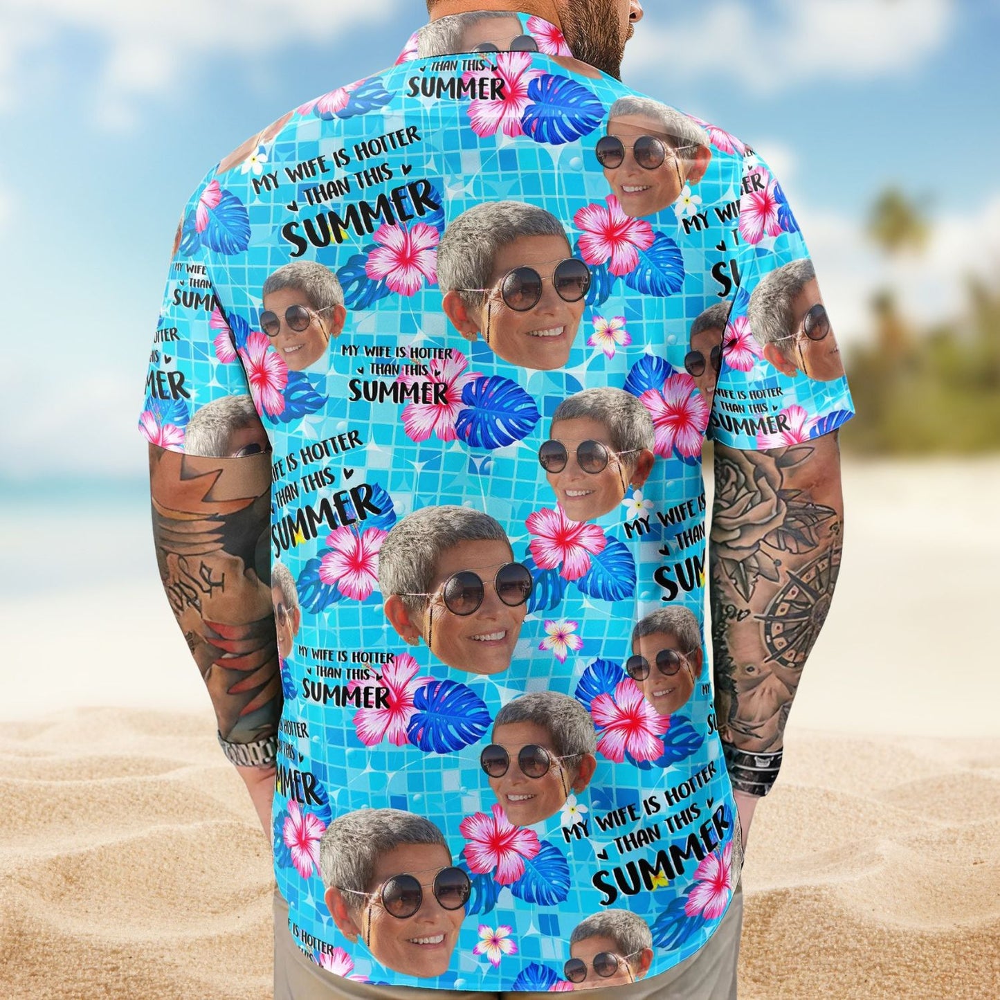 My Wife Is Hotter Than This Summer Aloha Vacation – Personalized Hawaiian Shirt