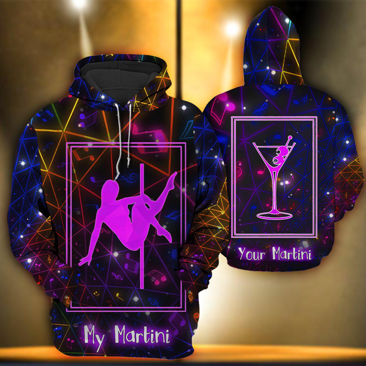 Pole Dance My Martini Funny Quote - 3D Hoodie