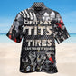 If It Has Tires I Can Make It Squeal Edition – Hawaiian Shirt