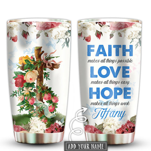 Jesus Faith Love And Hope Rose Personalized 20 Oz Tumbler
