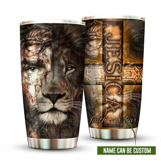 Jesus Lion Faith Over Fear Personalized 20 Oz Tumbler