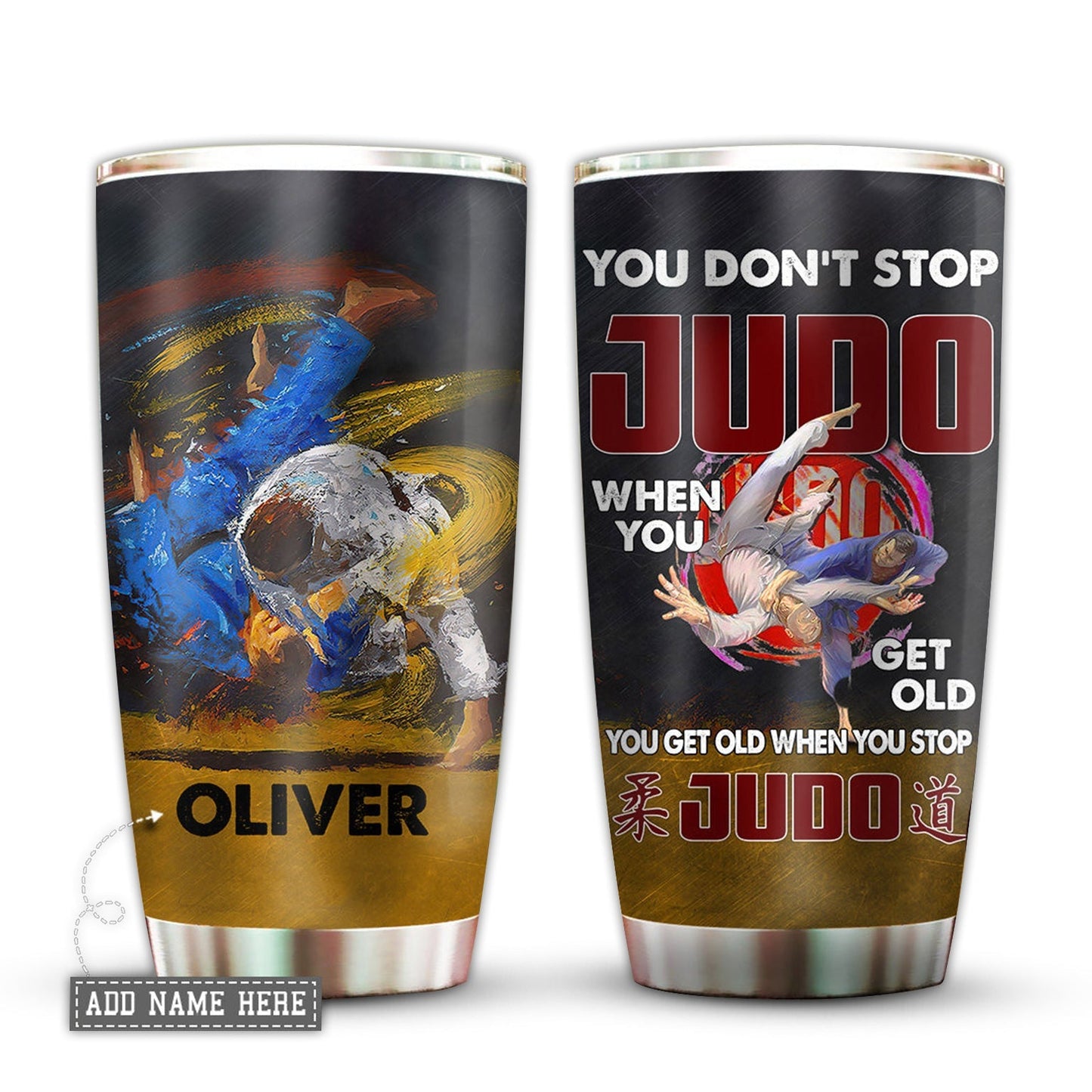 Judo You Don't Stop When You Get Old Personalized 20 Oz Tumbler