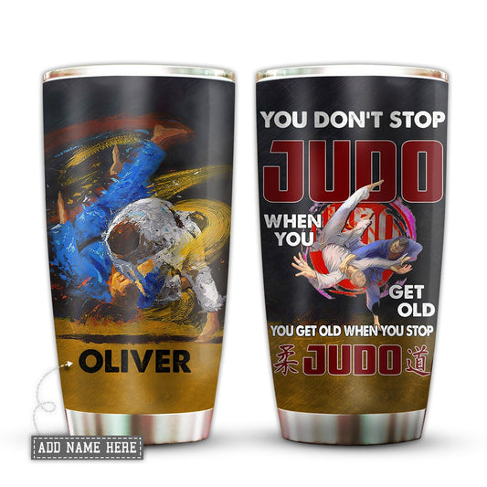 Judo You Don't Stop When You Get Old Personalized 20 Oz Tumbler
