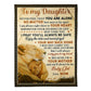 Lion Comforting Home Message Daughter Gift 50 x 60 Inch Flannel Blanket For Cozy Bedroom And Sofa Decor