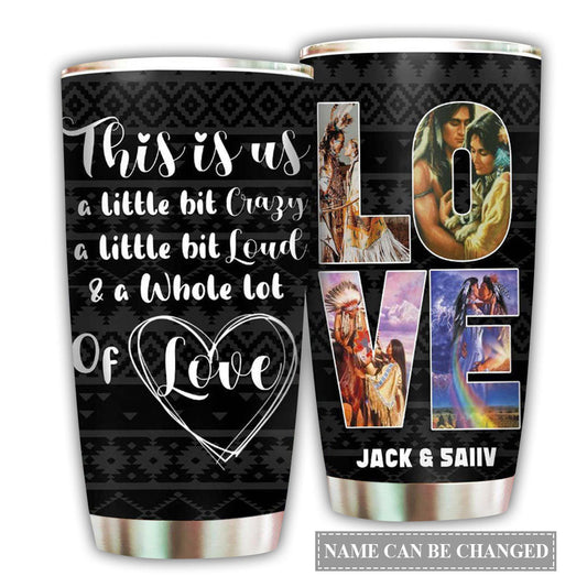 Native American Couple This Is Us Personalized 20 Oz Tumbler