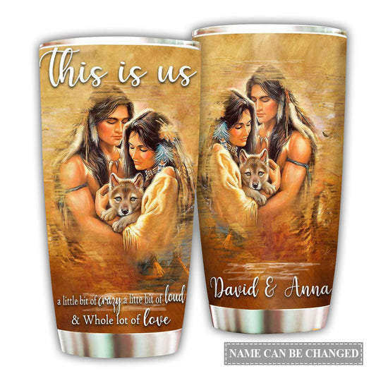 Native Couple Whole Lot Of Love This Is Us Personalized 20 Oz Tumbler