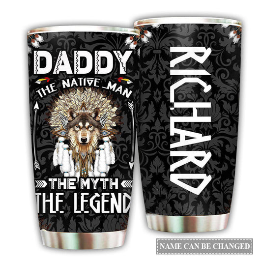 Native Daddy The Myth Legend Personalized 20 Oz Tumbler