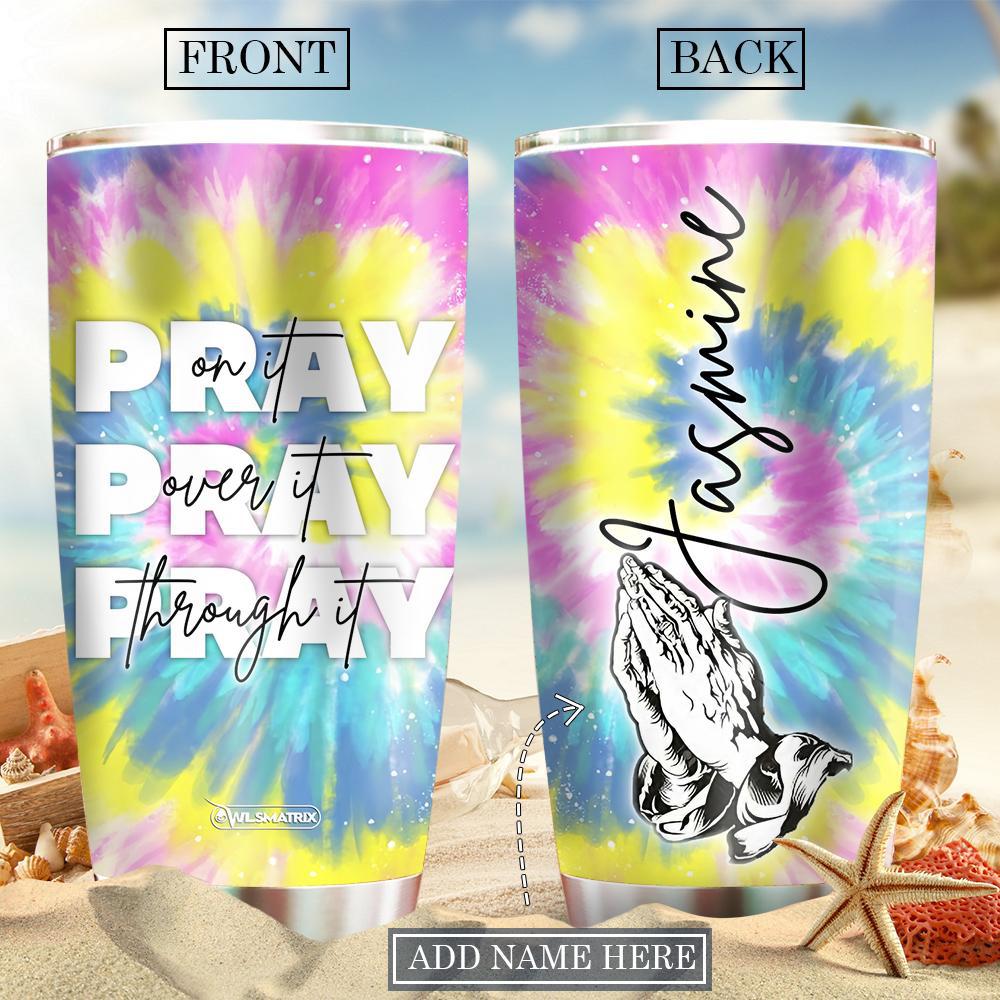 Pray On It Personalized 20 Oz Tumbler For Travel Gifts