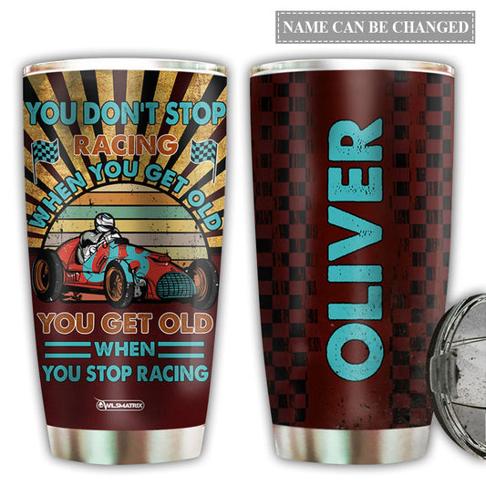 Racing You Don't Stop Personalized 20 Oz Tumbler