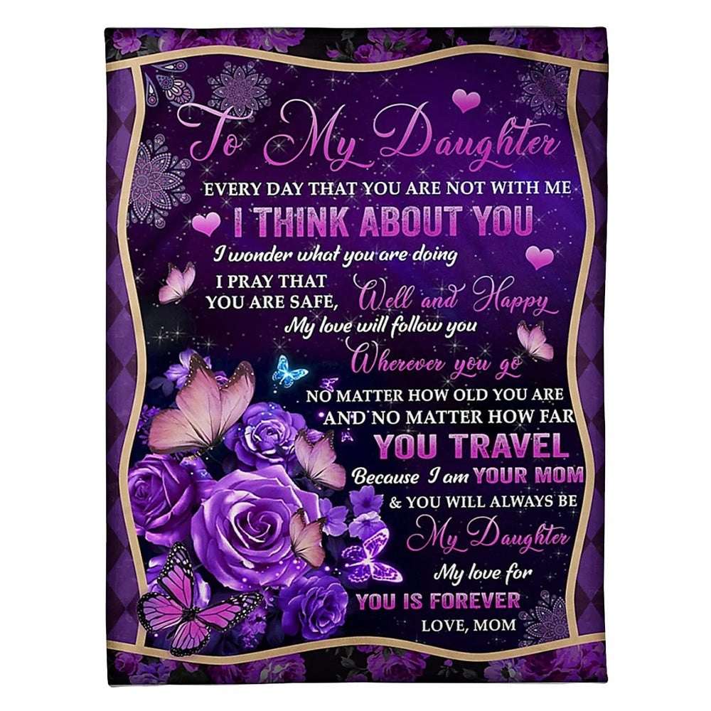 Rose I Think About You Daughter Gift 50 x 60 Inch Flannel Blanket For Cozy Bedroom And Sofa Decor