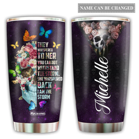 Skull I Am The Storm Personalized 20 Oz Tumbler