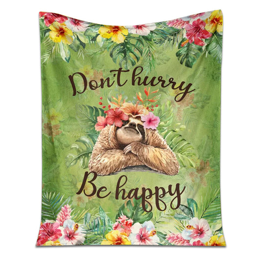 Sloth Don't Hurry Be Happy 50 x 60 Inch Flannel Blanket For Cozy Bedroom And Sofa Decor