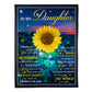 Sunflower Never Forget That You're My Sunshine Mom To Daughter 50 x 60 Inch Flannel Blanket For Cozy Bedroom And Sofa Decor