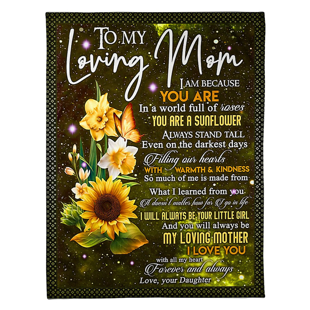 Sunflower To My Mom You Will Always Be My Loving Mom 50 x 60 Inch Flannel Blanket For Cozy Bedroom And Sofa Decor