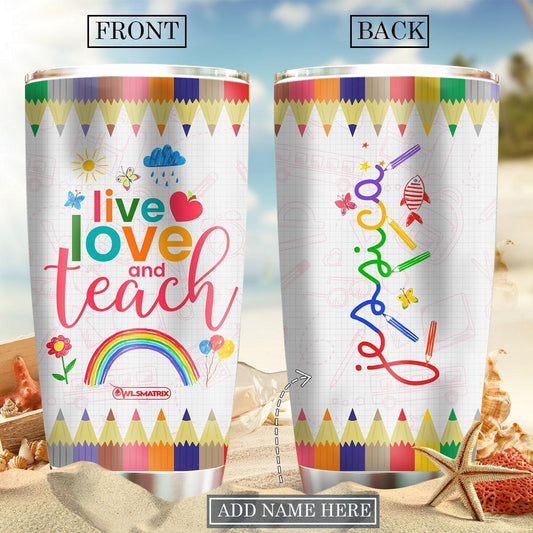 Teach Live And Love Personalized 20 Oz Tumbler