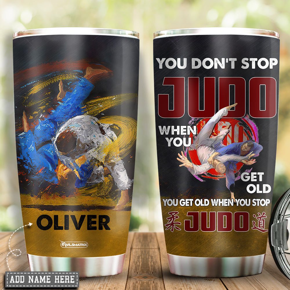 Judo You Don't Stop Personalized 20 Oz Tumbler
