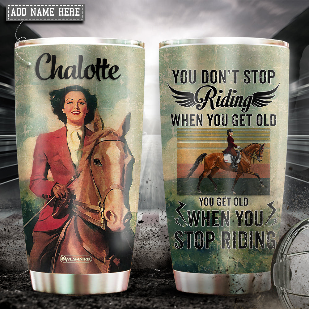 Horse When You Stop Riding Personalized 20 Oz Tumbler