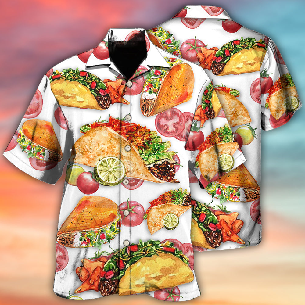 Tacos Life Is Better With Tacos Style – Hawaiian Shirt