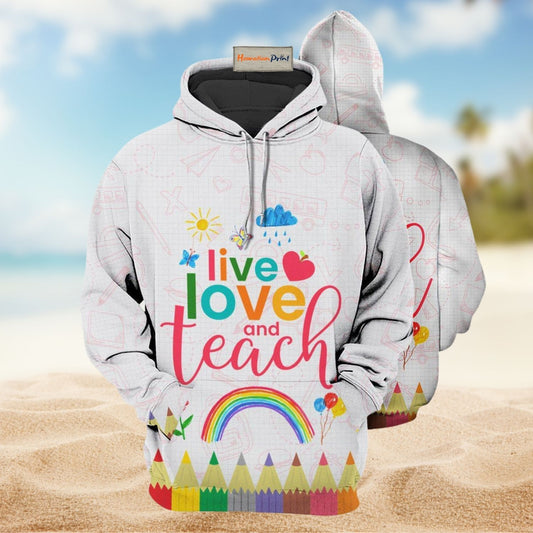 Teacher Live And Love - 3D Hoodie